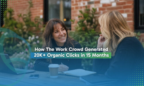 How The Work Crowd Generated 20K+ Organic Clicks in 15 Months